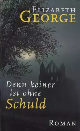 Couverture du produit · Denn keiner ist ohne Schuld : Ein Inspector-Lynley-Roman. Dt. von Mechtild Sandberg-Ciletti