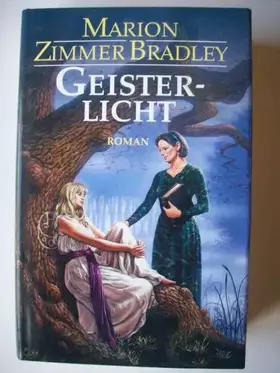 Couverture du produit · Geisterlicht : Roman. Aus dem Amerikan. von Andreas Nohl.