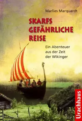 Couverture du produit · Skarfs gefährliche Reise: Ein Abenteuer aus der Zeit der Wikinger