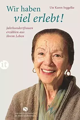 Couverture du produit · Wir haben viel erlebt!: Jahrhundertfrauen erzählen aus ihrem Leben (Elisabeth Sandmann im insel taschenbuch)
