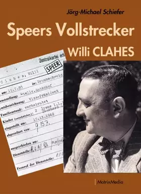 Couverture du produit · Speers Vollstrecker: Willi Clahes
