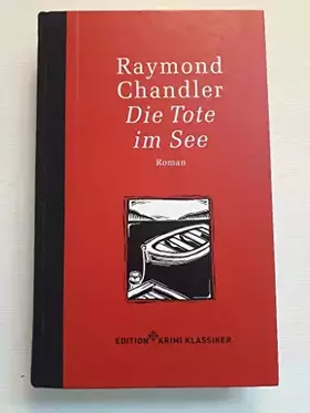 Couverture du produit · Die Tote im See : Roman. Aus dem Amerikan. von Hellmuth Karasek, Edition Krimi-Klassiker