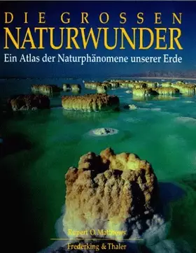 Couverture du produit · Die großen Naturwunder: Ein Atlas der Naturphänomene unserer Erde (Bildbände in Farbe)