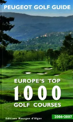 Couverture du produit · Europe's Top 1000 Golf Courses : Edition en anglais et dans la langue de chaque pays