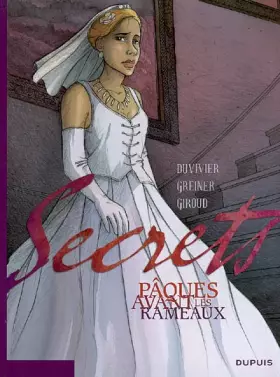 Couverture du produit · Secrets, Pâques avant les Rameaux - Tome 0 - Secrets, Pâques avant les Rameaux