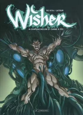 Couverture du produit · Wisher - tome 4 - Chapeau Melon et Canne à fée