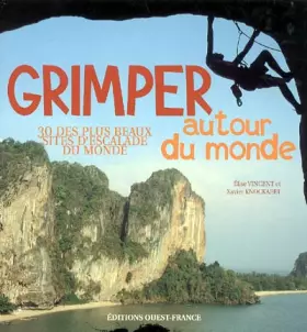 Couverture du produit · Grimper autour du monde : 30 Des plus beaux sites d'escalade du monde