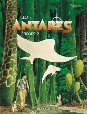 Couverture du produit · Les mondes d'Aldébaran, Tome 2 : Antares épisode 2
