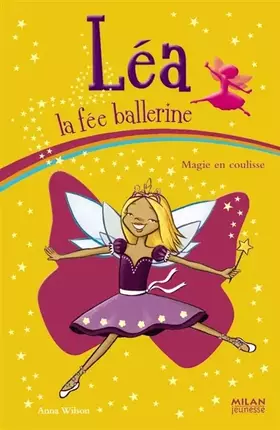 Couverture du produit · Léa la fée ballerine : Magie en coulisse