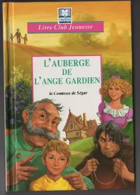 Couverture du produit · L'AUBERGE DE L'ANGE GARDIEN. D'après la comtesse de Segur