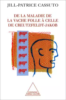 Couverture du produit · De la maladie de la vache folle à celle de Creutzfeld-Jacob