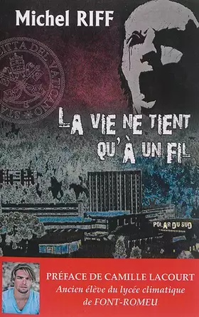 Couverture du produit · La vie ne tient qu'à un fil