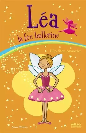 Couverture du produit · Léa la fée ballerine : Répétition ensorcelée