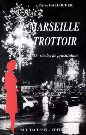 Couverture du produit · Marseille trottoir: 25 siècles de prostitution