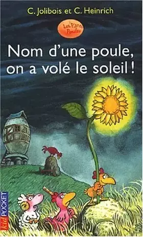Couverture du produit · Nom d'une poule, on a volé le soleil