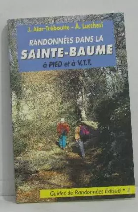 Couverture du produit · RANDONNEES DANS LE MASSIF DE LA SAINTE-BAUME. Edition 1997