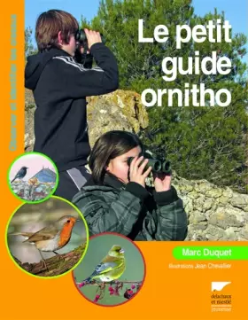 Couverture du produit · Le Petit guide ornitho. Observer et identifier les oiseaux