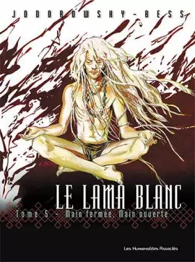 Couverture du produit · Le Lama blanc, Tome 5 : Main fermée, main ouverte