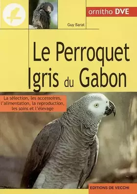 Couverture du produit · Le perroquet gris du Gabon