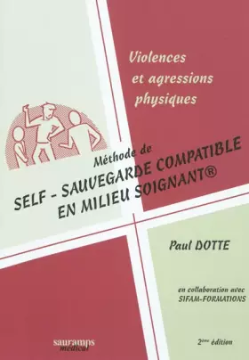 Couverture du produit · VIOLENCES ET AGRESSIONS PHYSIQUES METHODE DE SELF- SAUVE- GARDE EN MILIEU SOIGNA