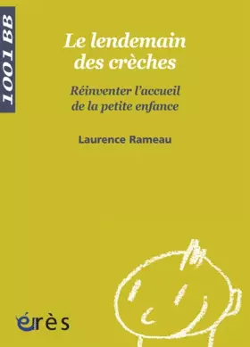 Couverture du produit · Le lendemain des crèches : Réinventer l'accueil de la petite enfance