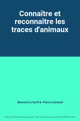 Couverture du produit · Connaître et reconnaître les traces d'animaux