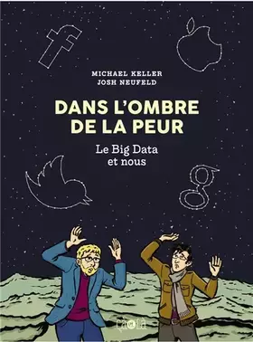 Couverture du produit · Dans l'ombre de la peur : Le Big Data et nous