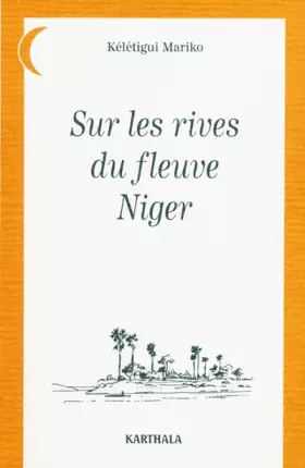 Couverture du produit · Sur les rives du fleuve Niger