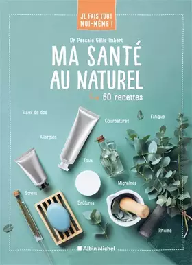 Couverture du produit · Je fais tout moi-même - Ma santé au naturel