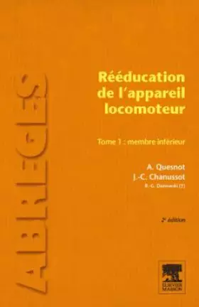 Couverture du produit · Rééducation de l'appareil locomoteur. Tome 1 : Membre inférieur