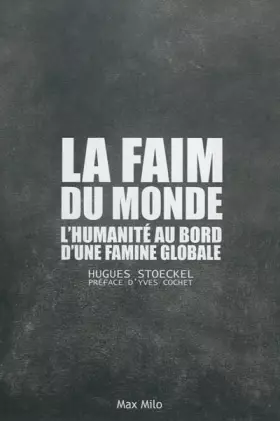 Couverture du produit · La faim du monde - L'humanité au bord d'une famine globale