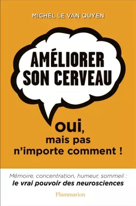 Couverture du produit · Améliorer son cerveau: Oui, mais pas n'importe comment!