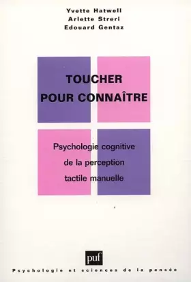 Couverture du produit · Toucher pour connaître. Psychologie cognitive de la perception tactile manuelle