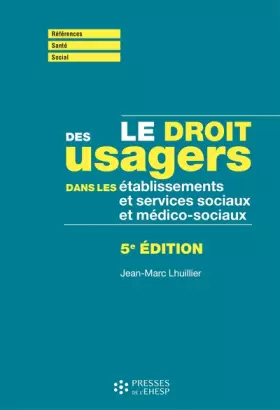 Couverture du produit · Le droit des usagers dans les établissements et services sociaux et médico-sociaux