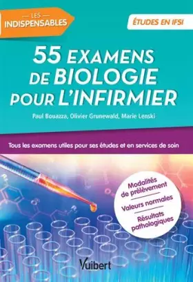 Couverture du produit · 55 examens de biologie pour l'infirmier: Tous les examens utiles pour ses études et en services de soins