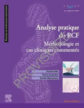 Couverture du produit · Analyse pratique du RCF : rythme cardiaque foetal: Méthodologie et cas cliniques commentés