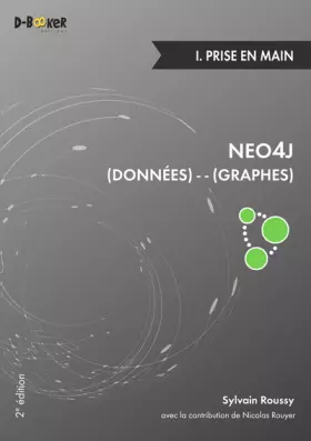 Couverture du produit · NEO4J : Des données et des graphes - I. Prise en main