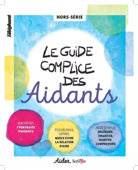Couverture du produit · Le guide complice des Aidants - Hors-série
