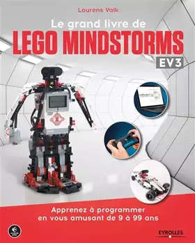 Couverture du produit · Le grand livre de Lego Mindstorms EV3: Apprenez à programmer en vous amusant de 9 à 99 ans