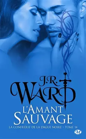 Couverture du produit · La Confrérie de la dague noire, T14 : L'Amant sauvage