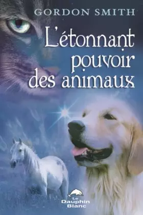 Couverture du produit · L'étonnant pouvoir des animaux
