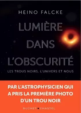 Couverture du produit · Lumière dans l'obscurité: Les trous noirs, l'univers et nous