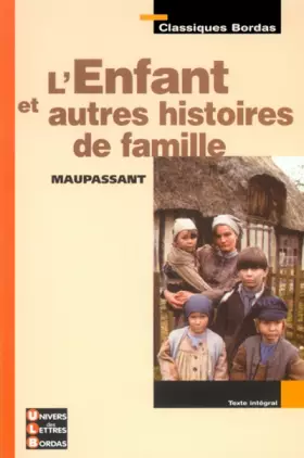 Couverture du produit · Classiques Bordas : L'Enfant et autres histoires de famille