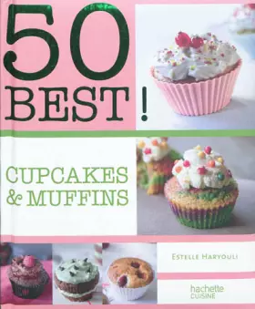 Couverture du produit · CUPCAKES ET MUFFINS: 50 BEST