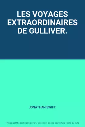 Couverture du produit · LES VOYAGES EXTRAORDINAIRES DE GULLIVER.