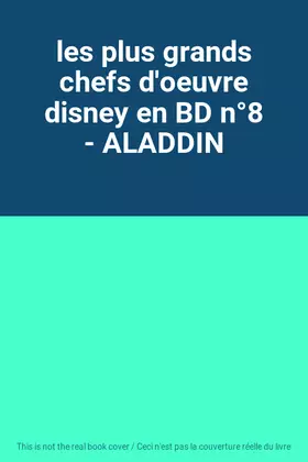 Couverture du produit · les plus grands chefs d'oeuvre disney en BD n°8 - ALADDIN