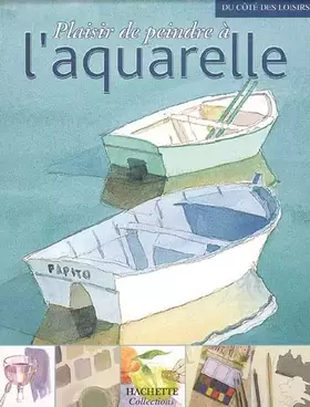 Couverture du produit · Plaisir de peindre à l'aquarelle