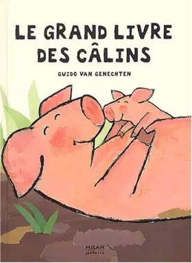 Couverture du produit · Le Grand Livre des câlins