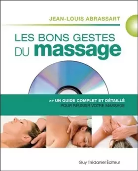 Couverture du produit · Les bons gestes du massage : Un guide complet et détaillé pour un massage réussi (1DVD)
