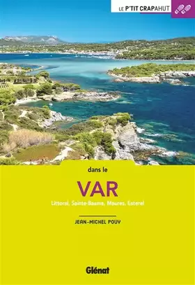 Couverture du produit · Dans le Var: Littoral, Sainte-Baume, Maures, Esterel